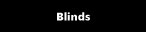Blinds